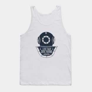 Vintage Helmet Diving. Live Fast, Dive Young. Motivational Quote Tank Top